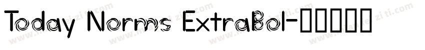 Today Norms ExtraBol字体转换